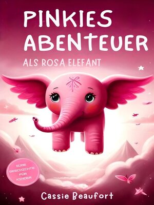 cover image of Pinkies Abenteuer als rosa Elefant